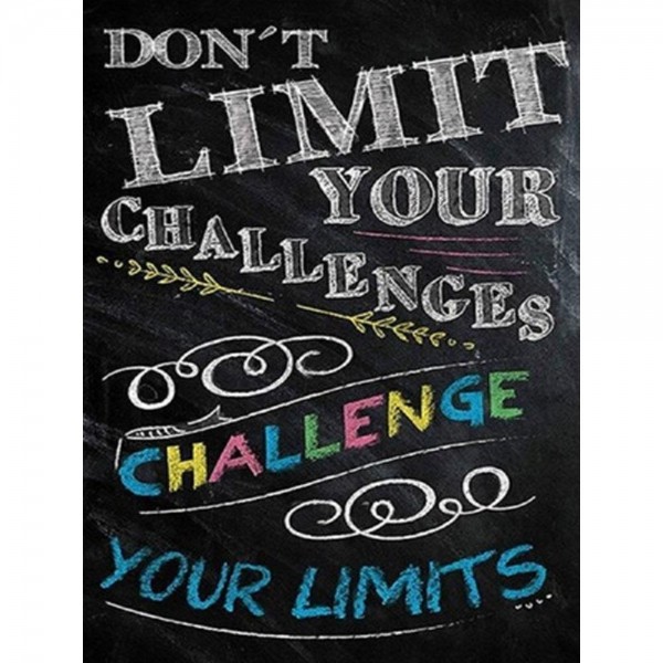 Don´t limit your challenges